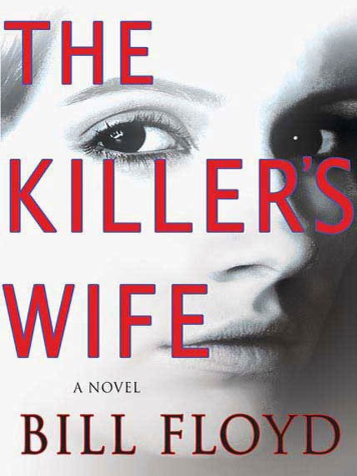 Title details for The Killer's Wife by Bill Floyd - Available